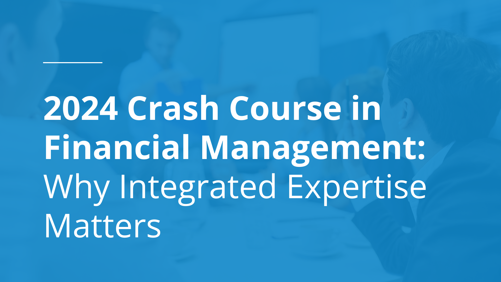 Card_2024 Crash Course in Financial Management Why Integrated Expertise Matters